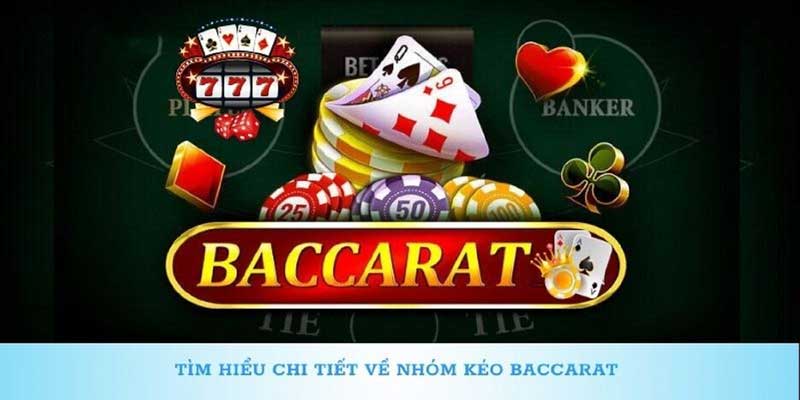 Ưu điểm của nhóm kéo Baccarat mang lại